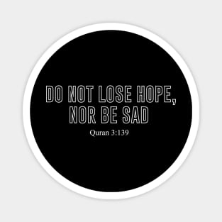 Quran 3:139 Do Not Lose Hope, Nor Be Sad Magnet